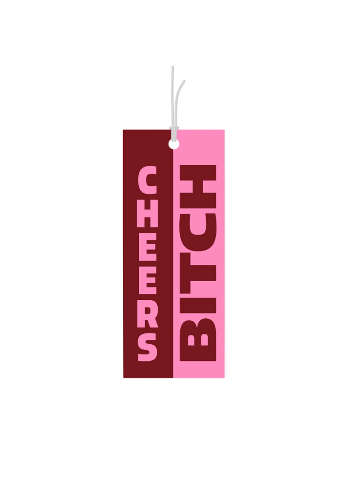 GIFT TAGS - CHEERS B**CH