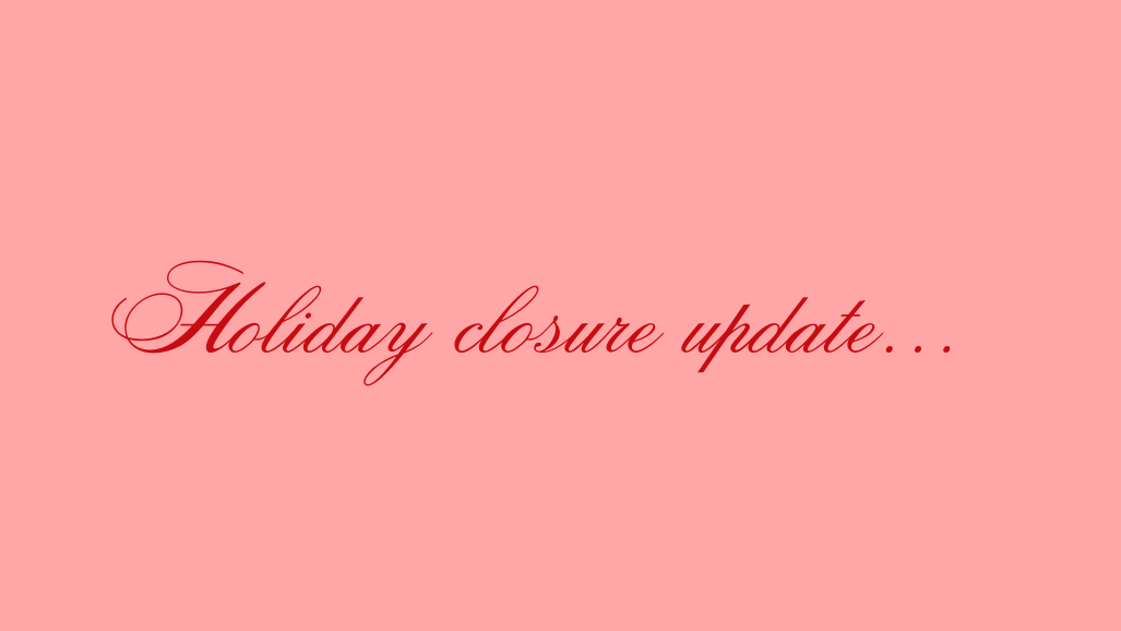 Everything you need to know about our holiday break...