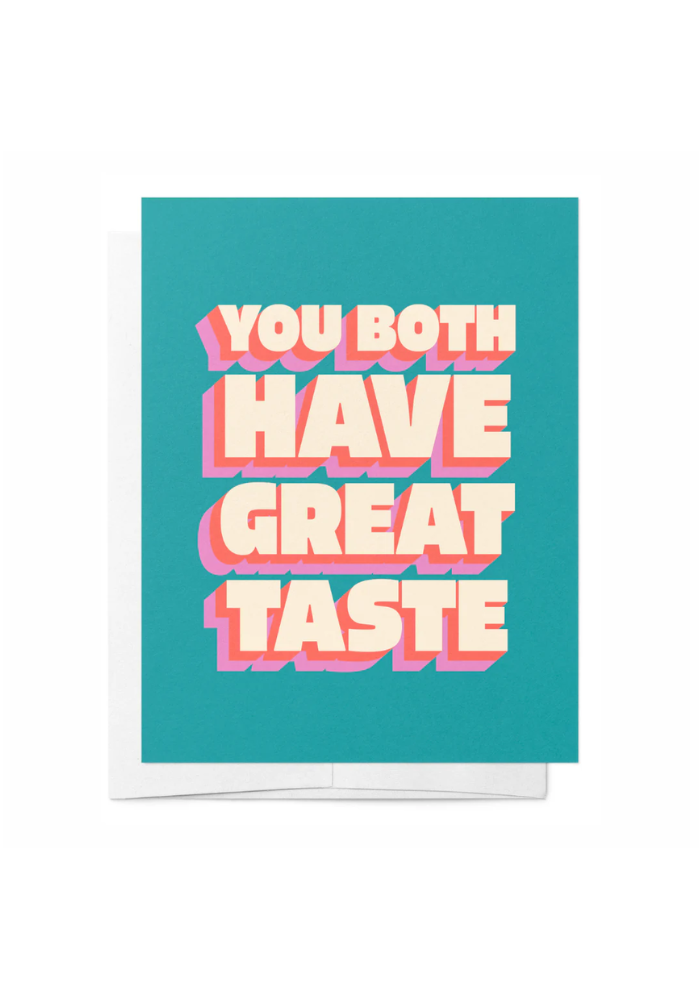GREETING CARD - YOU BOTH HAVE GREAT TASTE