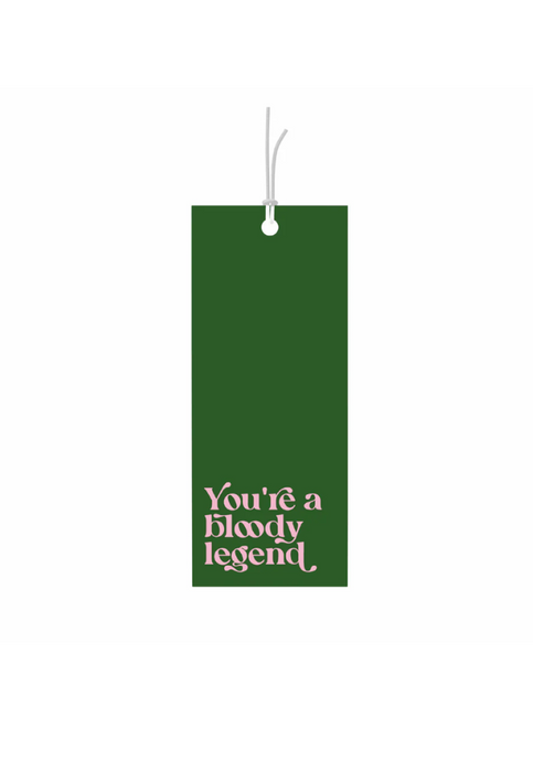 GIFT TAGS - YOU'RE A BLOODY LEGEND