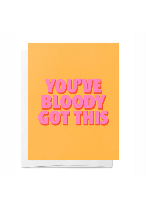 GREETING CARD - YOU'VE BLOODY GOT THIS